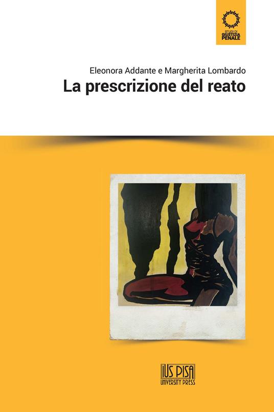 La prescrizione del reato - Eleonora Addante,Margherita Lombardo - copertina