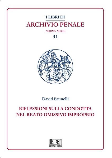 Riflessioni sulla condotta nel reato omissivo improprio - David Brunelli - copertina