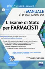 L'esame di Stato per farmacisti. Manuale di preparazione. Basi teoriche delle discipline fondamentali per l'esercizio della professione. Con aggiornamento online