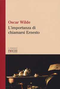 L' importanza di chiamarsi Ernesto