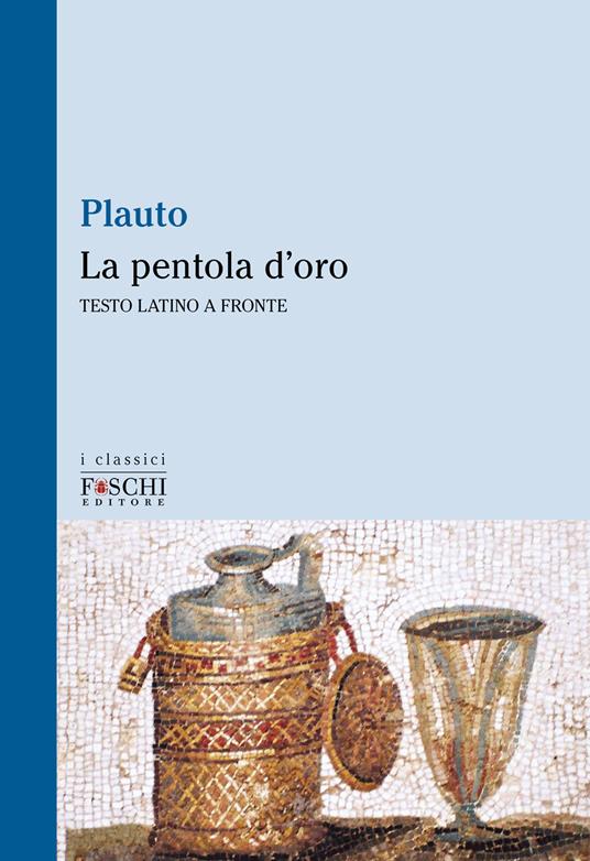 La pentola d'oro - T. Maccio Plauto - copertina