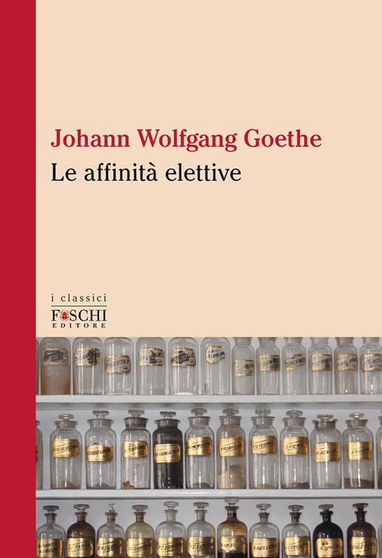 Le affinità elettive - Johann Wolfgang Goethe - copertina