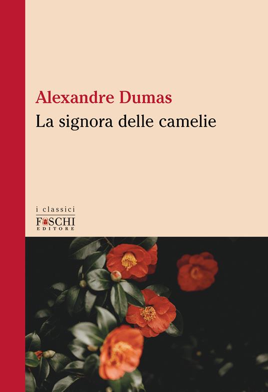 La signora delle camelie - Alexandre (figlio) Dumas - copertina