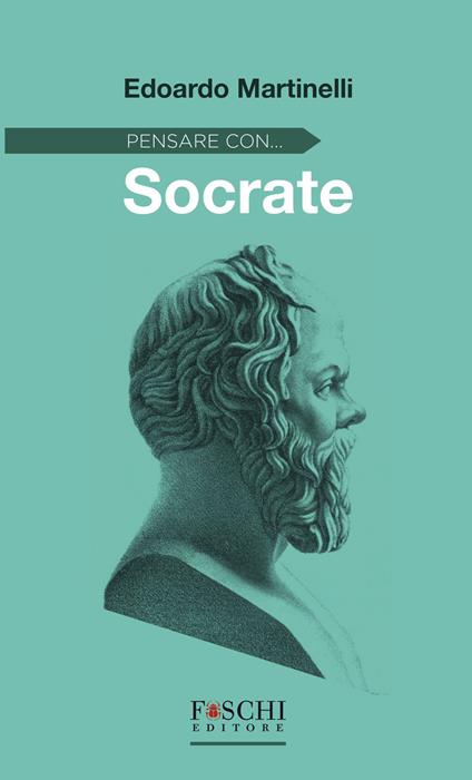 Pensare con... Socrate - Edoardo Martinelli - copertina