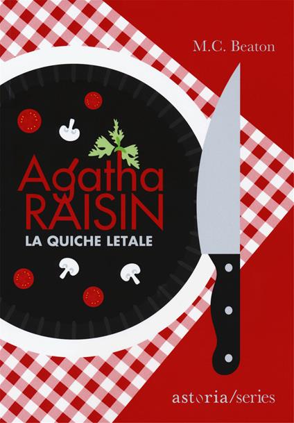 Agatha Raisin. La quiche letale - M. C. Beaton - copertina