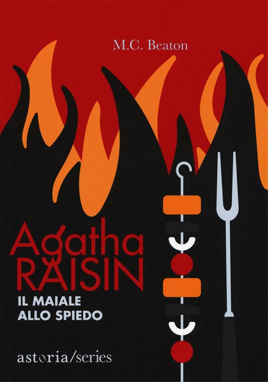 Il maiale allo spiedo. Agatha Raisin - M. C. Beaton - copertina