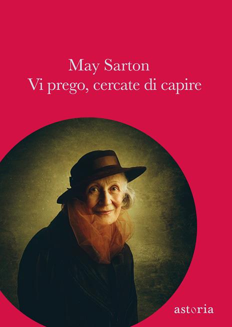 Vi prego, cercate di capire - May Sarton - copertina