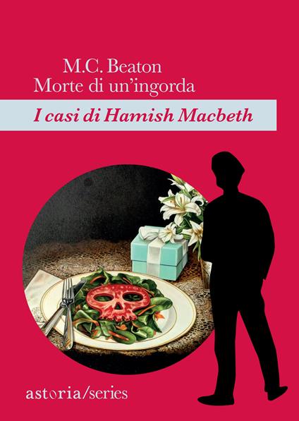 Morte di un'ingorda. I casi di Hamish Macbeth - M. C. Beaton,Chiara Libero - ebook