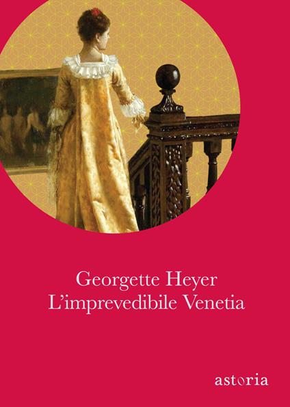 L' imprevedibile Venetia - Georgette Heyer,Cecilia Vallardi,Anna Luisa Zazo,Lidia Zazo - ebook