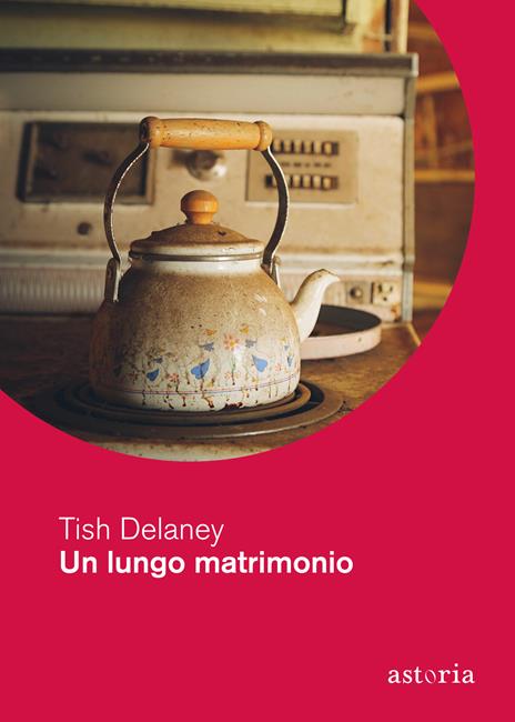 Un lungo matrimonio - Tish Delaney - copertina