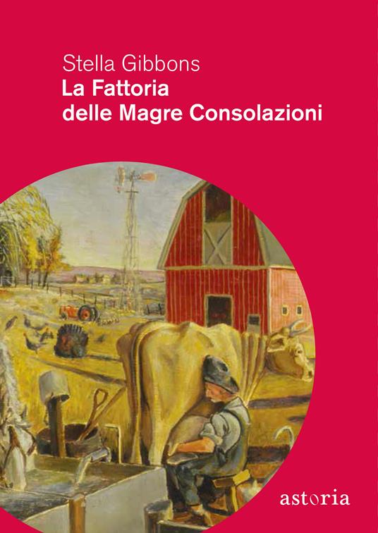 La fattoria delle magre consolazioni - Stella Gibbons - copertina