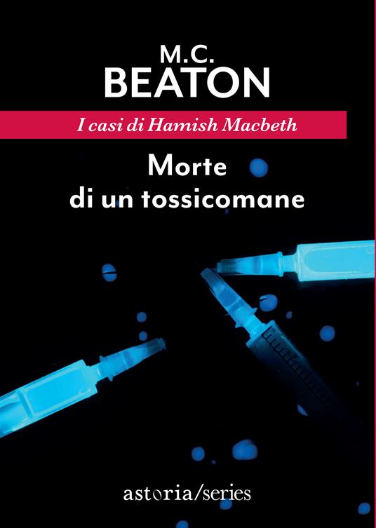 Morte di un tossicomane. I casi di Hamish Macbeth - M. C. Beaton - copertina