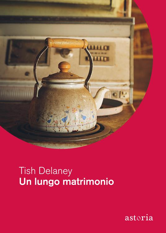 Un lungo matrimonio - Tish Delaney,Simona Garavelli - ebook