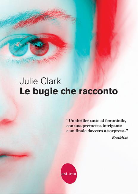 Le bugie che racconto - Julie Clark - copertina