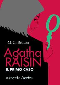 Libro Il primo caso. Agatha Raisin M. C. Beaton
