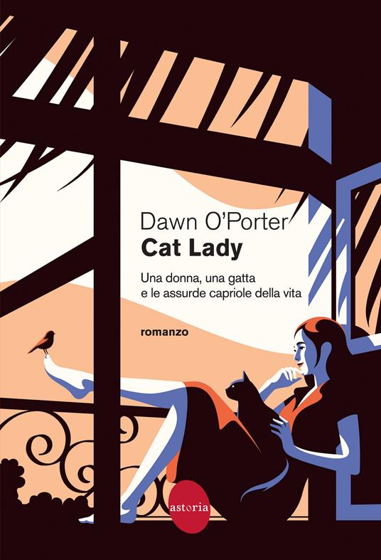 Cat Lady. Una donna, una gatta e le assurde capriole della vita - Dawn O'Porter - copertina