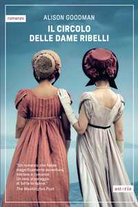 Libro Il circolo delle dame ribelli Alison Goodman
