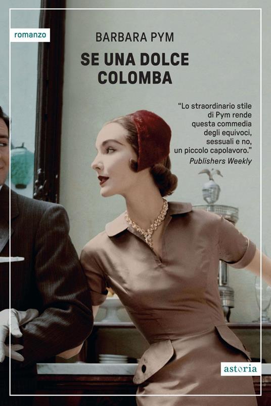 Se una dolce colomba - Barbara Pym,Maria Grazia Bellone - ebook