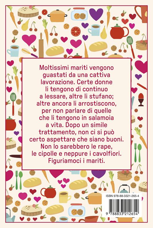L'arte di cucinarsi un marito - Elizabeth Strong Worthington - 4