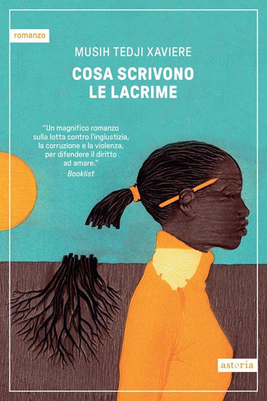 Cosa scrivono le lacrime - Musih Tedji Xaviere,Patrizia Spinato - ebook