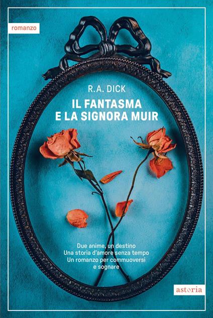 Il fantasma e la signora Muir - R. A. Dick,Daniela Prasso - ebook