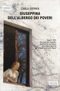 Libro Giuseppina dell'Albergo dei Poveri Carla Isernia