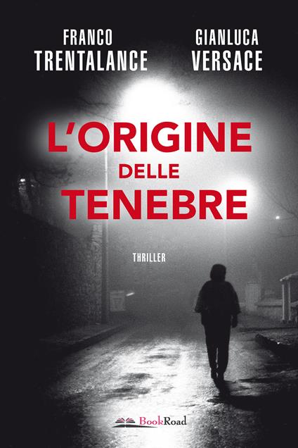 L' origine delle tenebre - Franco Trentalance,Gianluca Versace - ebook