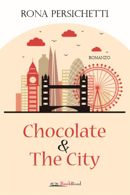 Chocolate & the city - Rona Persichetti - ebook