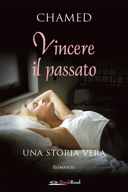 Vincere il passato - Chamed - ebook