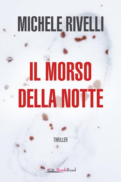Il morso della notte - Michele Rivelli - ebook