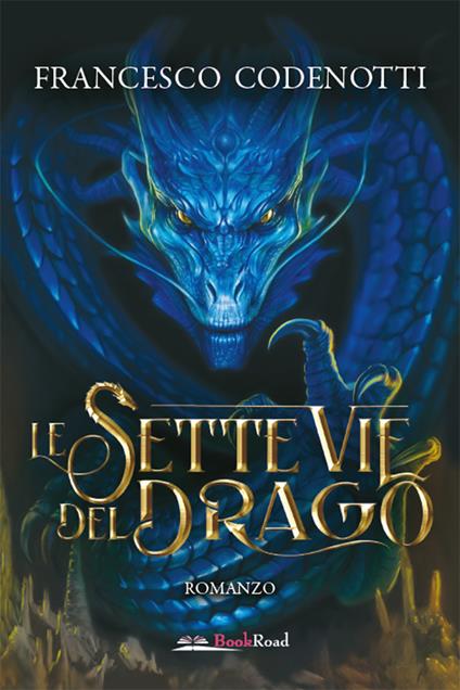 Le sette vie del drago - Francesco Codenotti - copertina
