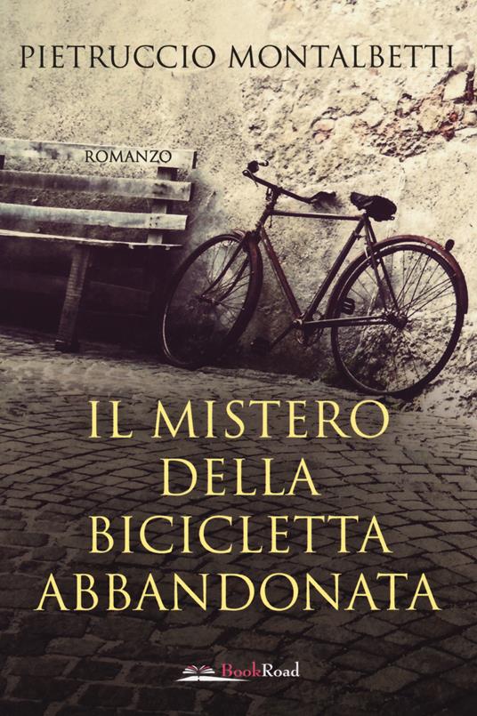 Il mistero della bicicletta abbandonata - Pietruccio Montalbetti - copertina