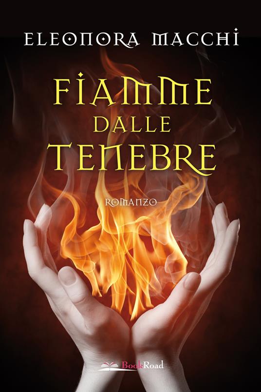 Fiamme dalle tenebre - Eleonora Macchi - copertina