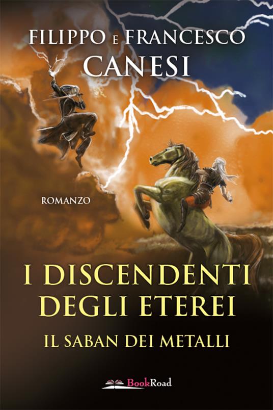 I discendenti degli Eterei. Il Saban dei metalli - Filippo Canesi,Francesco Canesi - ebook