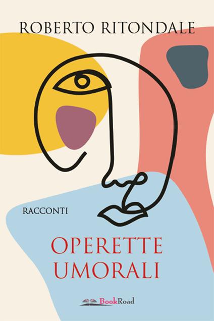 Operette umorali - Roberto Ritondale - ebook