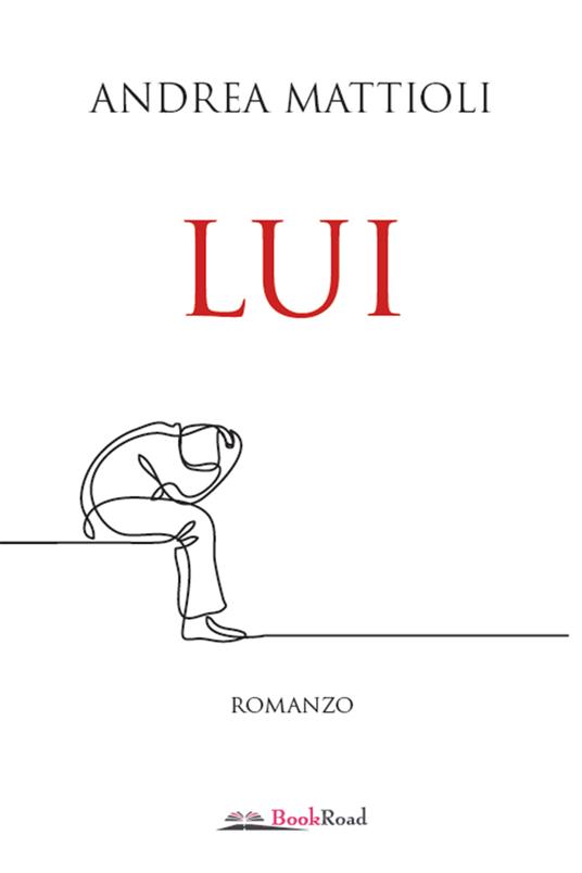 Lui - Andrea Mattioli - ebook