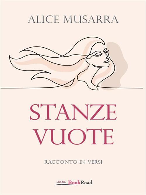 Stanze vuote. Racconto in versi - Alice Musarra - ebook