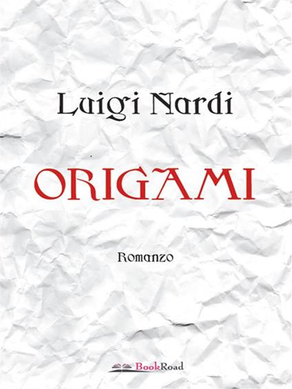 Origami - Luigi Nardi - ebook