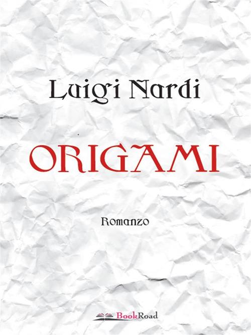 Origami - Luigi Nardi - ebook