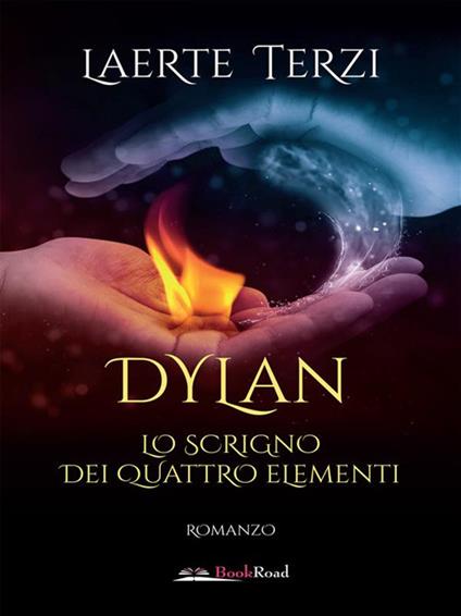 Dylan. Lo scrigno dei quattro elementi - Laerte Terzi - ebook