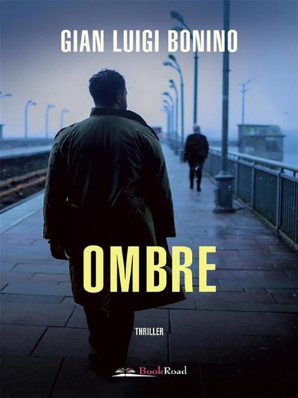 Ombre - Gian Luigi Bonino - ebook