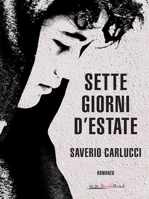 Sette giorni d'estate - Saverio Carlucci - ebook