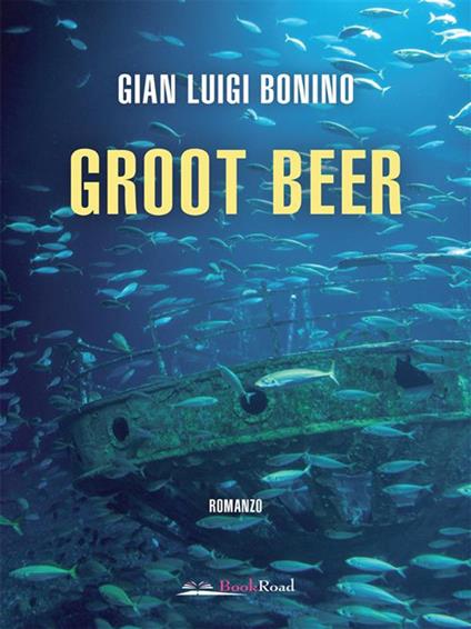 Groot Beer - Gian Luigi Bonino - ebook
