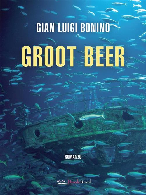 Groot Beer - Gian Luigi Bonino - ebook