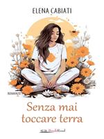 Senza mai toccare terra