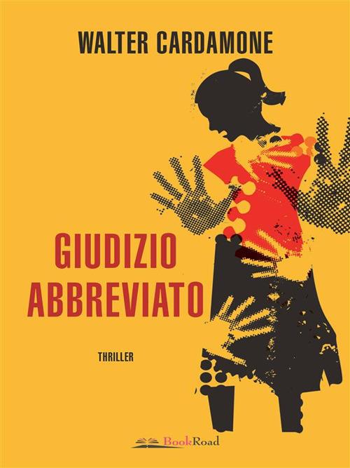 Giudizio abbreviato - Walter Cardamone - ebook