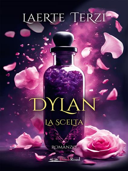 Dylan. La scelta - Laerte Terzi - ebook