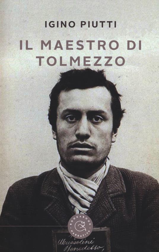 Il maestro di Tolmezzo - Igino Piutti - copertina
