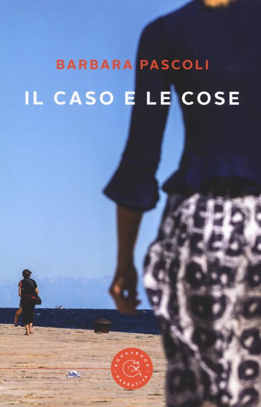 Il caso e le cose - Barbara Pascoli - copertina