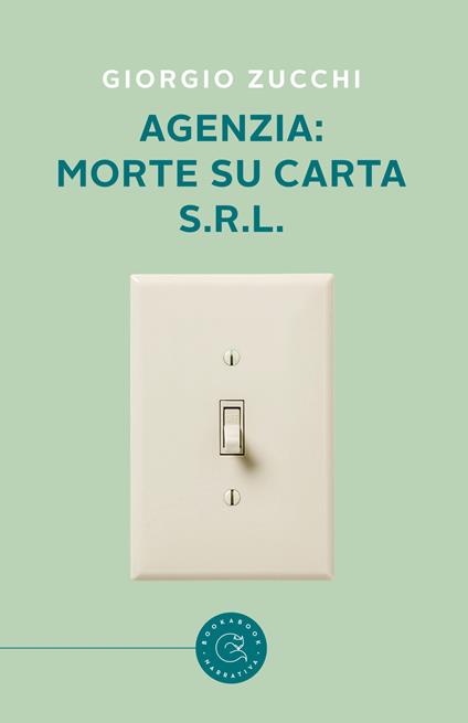 Agenzia: Morte su carta s.r.l. - Giorgio Zucchi - copertina